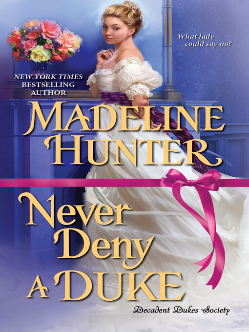 Title details for Never Deny a Duke by Madeline Hunter - Available